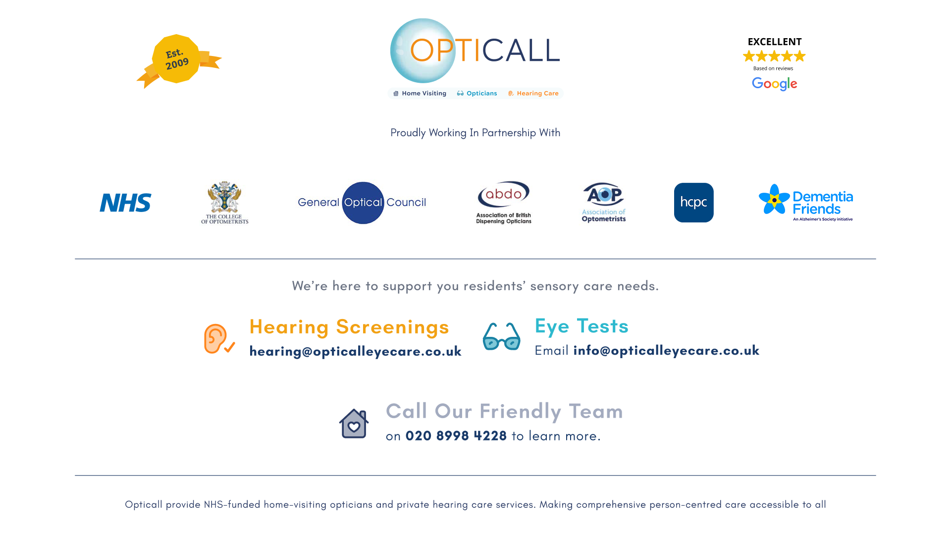 Opticall, proudly working in partnership with the NHS, College of Optometrists, General Optical Council, ABDO, AOP, HCPC and Dementia Friends